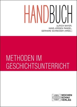 Abbildung von Mayer / Pandel | Handbuch Methoden im Geschichtsunterricht | 1. Auflage | 2016 | beck-shop.de