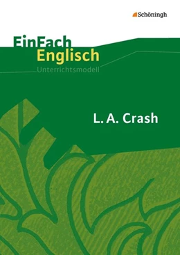 Abbildung von Onderka / Heider | L.A. Crash: Filmanalyse. EinFach Englisch Unterrichtsmodelle | 1. Auflage | 2013 | beck-shop.de