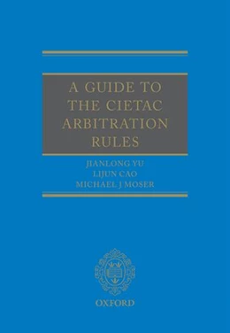 Abbildung von Yu / Cao | A Guide to the CIETAC Arbitration Rules | 1. Auflage | 2020 | beck-shop.de