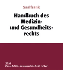 Abbildung von Saalfrank | Handbuch des Medizin- und Gesundheitsrechts | 1. Auflage | | beck-shop.de
