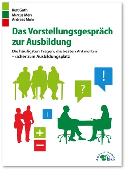 Abbildung von Guth / Mery | Das Vorstellungsgespräch zur Ausbildung | 1. Auflage | 2013 | beck-shop.de