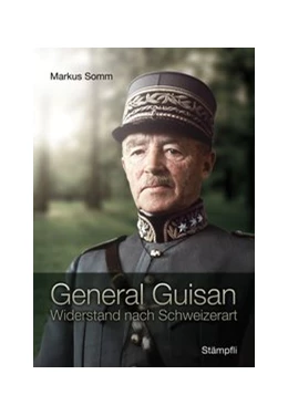 Abbildung von Somm | General Guisan | 1. Auflage | 2016 | beck-shop.de