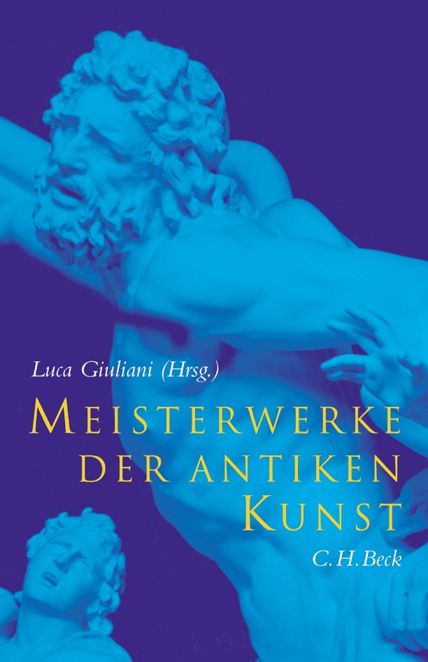 Cover: Giuliani, Luca, Meisterwerke der antiken Kunst