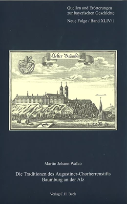 Abbildung von Walko, Martin Johann | Die Traditionen des Augustiner-Chorherrenstifts Baumburg an der Alz | 1. Auflage | 2004 | 44/1 | beck-shop.de