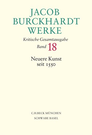 Cover: Jacob Burckhardt, Jacob Burckhardt Werke: Neuere Kunst seit 1550