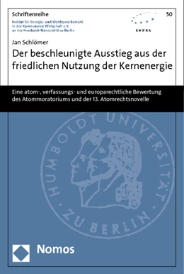 Abbildung von Schlömer | Der beschleunigte Ausstieg aus der friedlichen Nutzung der Kernenergie | 1. Auflage | 2013 | 50 | beck-shop.de