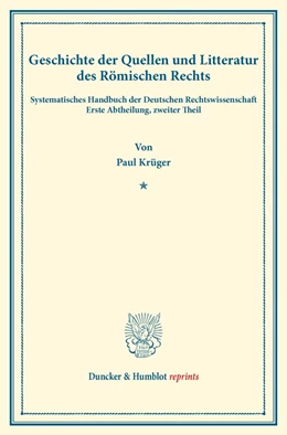 Abbildung von Krüger / Binding | Geschichte der Quellen und Litteratur des Römischen Rechts. | 1. Auflage | 2013 | beck-shop.de