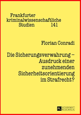 Abbildung von Conradi | Die Sicherungsverwahrung - Ausdruck einer zunehmenden Sicherheitsorientierung im Strafrecht? | 1. Auflage | 2013 | 141 | beck-shop.de