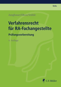 Abbildung von Jungbauer / Okon | ReNo Prüfungsvorbereitung • ReNo 2014: Verfahrensrecht für RA-Fachangestellte | 4. Auflage | 2014 | beck-shop.de