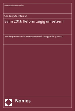 Abbildung von Monopolkommission (Hrsg.) | Sondergutachten 64: Bahn 2013: Reform zügig umsetzen! | 1. Auflage | 2013 | 64 | beck-shop.de