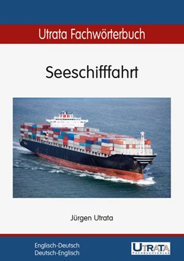Abbildung von Utrata | Utrata Fachwörterbuch: Seeschifffahrt Englisch - Deutsch | 1. Auflage | 2013 | beck-shop.de