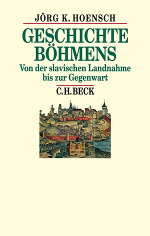 Cover: Jörg K. Hoensch, Geschichte Böhmens