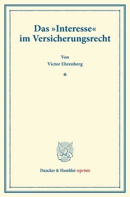Abbildung von Ehrenberg | Das »Interesse« im Versicherungsrecht | 1. Auflage | 2013 | beck-shop.de