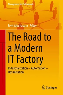 Abbildung von Abolhassan | The Road to a Modern IT Factory | 1. Auflage | 2014 | beck-shop.de