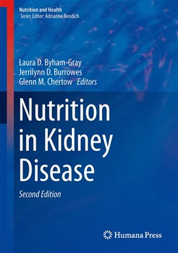 Abbildung von Byham-Gray / Burrowes | Nutrition in Kidney Disease | 2. Auflage | 2014 | beck-shop.de