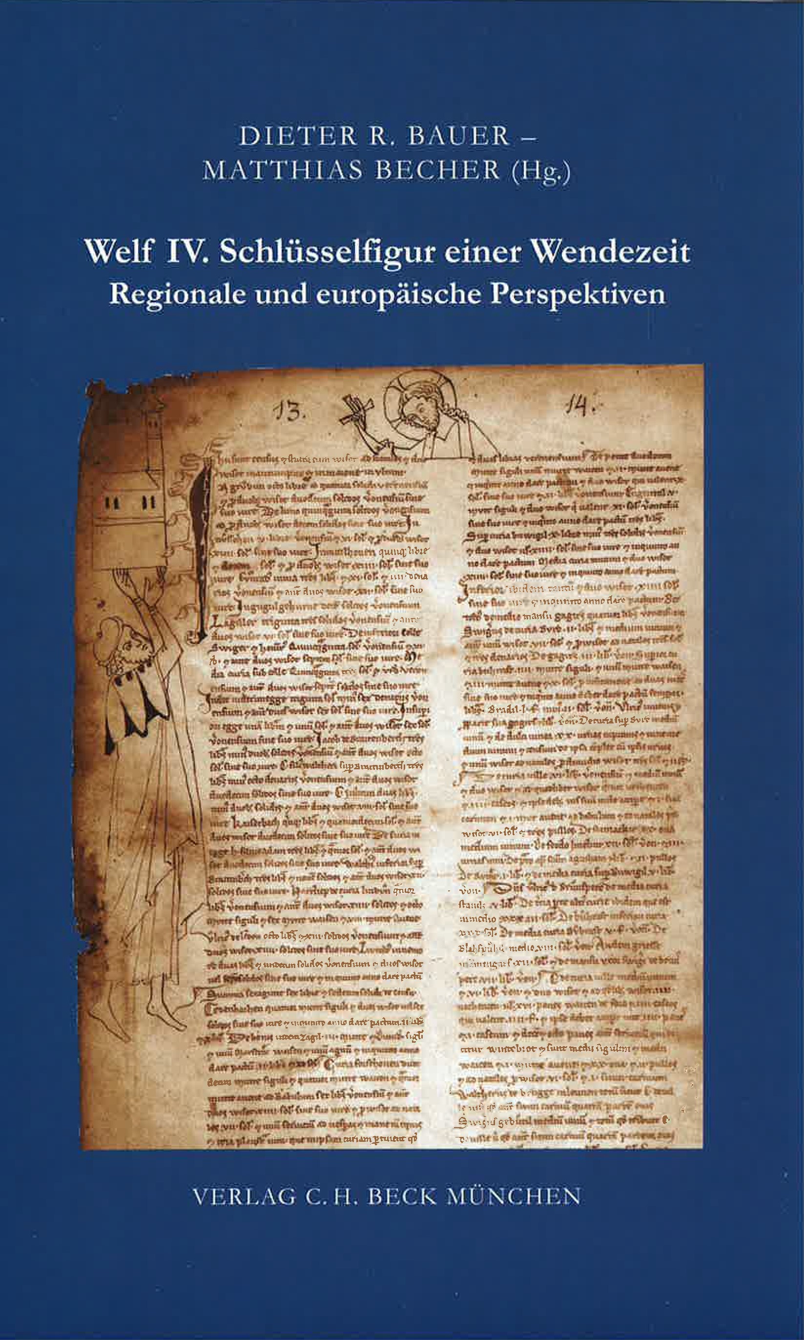 Cover: Bauer, Dieter R. / Becher, Matthias, Welf IV. - Schlüsselfigur einer Wendezeit