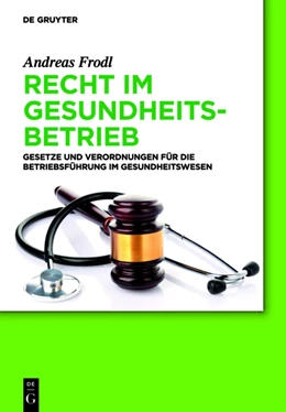 Abbildung von Frodl | Recht im Gesundheitsbetrieb | 1. Auflage | 2013 | beck-shop.de