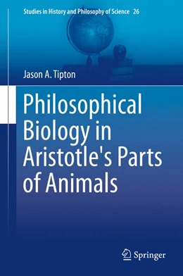Abbildung von Tipton | Philosophical Biology in Aristotle's Parts of Animals | 1. Auflage | 2013 | 26 | beck-shop.de