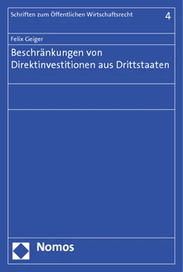 Abbildung von Geiger | Beschränkungen von Direktinvestitionen aus Drittstaaten | 1. Auflage | 2013 | 4 | beck-shop.de