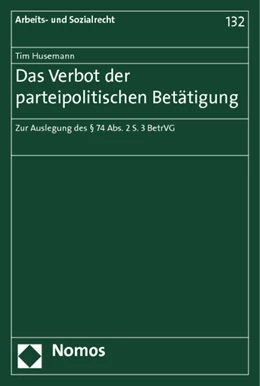 Abbildung von Husemann | Das Verbot der parteipolitischen Betätigung | 1. Auflage | 2013 | 132 | beck-shop.de