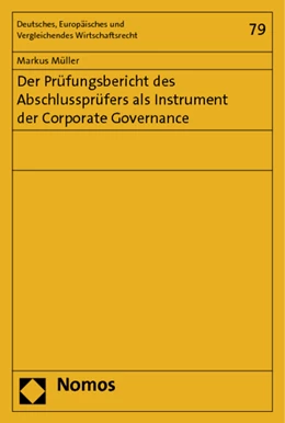 Abbildung von Müller | Der Prüfungsbericht des Abschlussprüfers als Instrument der Corporate Governance | 1. Auflage | 2013 | 79 | beck-shop.de