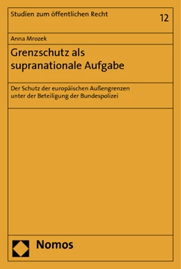 Abbildung von Mrozek | Grenzschutz als supranationale Aufgabe | 1. Auflage | 2013 | 12 | beck-shop.de