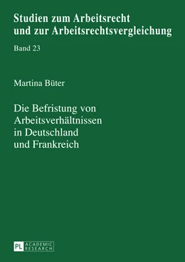 Abbildung von Büter | Die Befristung von Arbeitsverhältnissen in Deutschland und Frankreich | 1. Auflage | 2013 | beck-shop.de