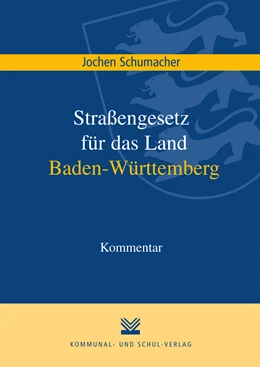 Abbildung von Schumacher | Straßengesetz für das Land Baden-Württemberg | 1. Auflage | 2014 | beck-shop.de