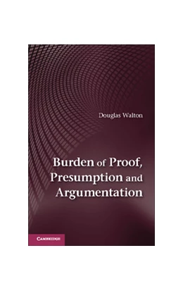 Abbildung von Walton | Burden of Proof, Presumption and Argumentation | 1. Auflage | 2014 | beck-shop.de