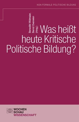Abbildung von Widmaier / Overwien | Was heißt heute kritische politische Bildung? | 1. Auflage | 2013 | beck-shop.de