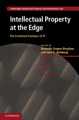 Abbildung von Dreyfuss / Ginsburg | Intellectual Property at the Edge | 1. Auflage | 2014 | 22 | beck-shop.de