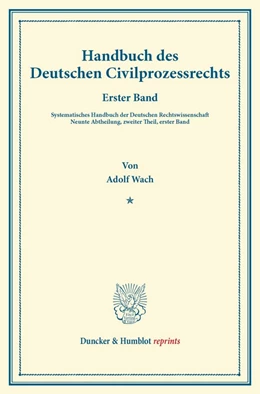Abbildung von Wach / Binding | Handbuch des Deutschen Civilprozessrechts | 1. Auflage | 2013 | beck-shop.de