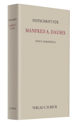 Abbildung von Festschrift für Manfred A. Dauses zum 70. Geburtstag | 1. Auflage | 2014 | beck-shop.de
