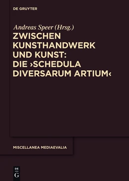 Abbildung von Speer | Zwischen Kunsthandwerk und Kunst: Die ,Schedula diversarum artium' | 1. Auflage | 2013 | beck-shop.de