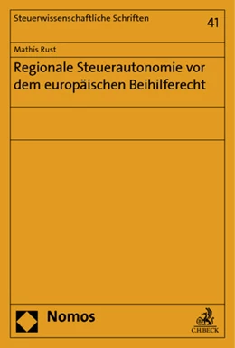 Abbildung von Rust | Regionale Steuerautonomie vor dem europäischen Beihilferecht | 1. Auflage | 2013 | 41 | beck-shop.de