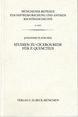 Abbildung von Platschek, Johannes | Münchener Beiträge zur Papyrusforschung Heft 94: Studien zu Ciceros Rede für P. Quinctius | 1. Auflage | 2005 | Heft 94 | beck-shop.de