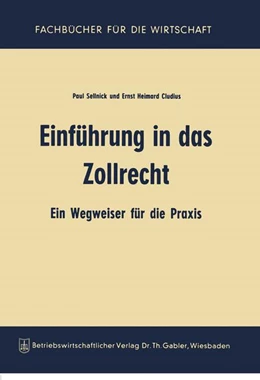 Abbildung von Sellnick | Einführung in das Zollrecht | 2. Auflage | 1963 | beck-shop.de
