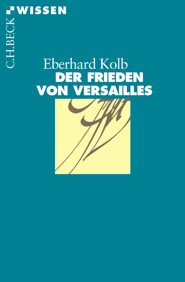 Cover: Kolb, Eberhard, Der Frieden von Versailles