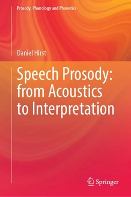 Abbildung von Hirst | Speech Prosody: From Acoustics to Interpretation | 1. Auflage | 2024 | beck-shop.de