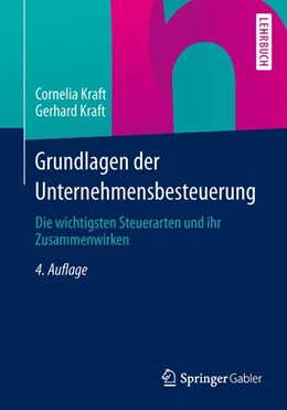 Abbildung von Kraft / Kraft | Grundlagen der Unternehmensbesteuerung | 4. Auflage | 2014 | beck-shop.de