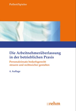 Abbildung von Pollert / Spieler | Die Arbeitnehmerüberlassung in der betrieblichen Praxis | 4. Auflage | 2015 | beck-shop.de