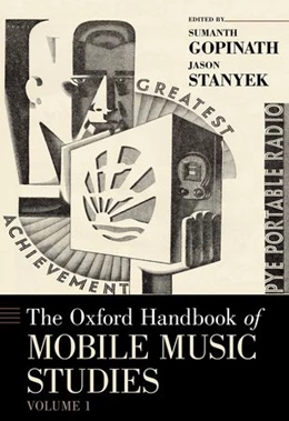 Abbildung von Gopinath / Stanyek | The Oxford Handbook of Mobile Music Studies, Volume 1 | 1. Auflage | 2014 | beck-shop.de