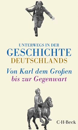 Abbildung von Unterwegs in der Geschichte Deutschlands | 2. Auflage | 2017 | 6133 | beck-shop.de