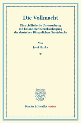 Abbildung von Hupka | Die Vollmacht | 1. Auflage | 2013 | beck-shop.de