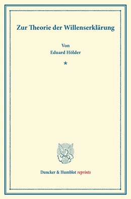 Abbildung von Hölder | Zur Theorie der Willenserklärung | 1. Auflage | 2013 | beck-shop.de