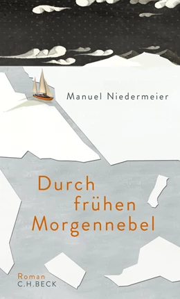 Abbildung von Niedermeier, Manuel | Durch frühen Morgennebel | 1. Auflage | 2014 | beck-shop.de