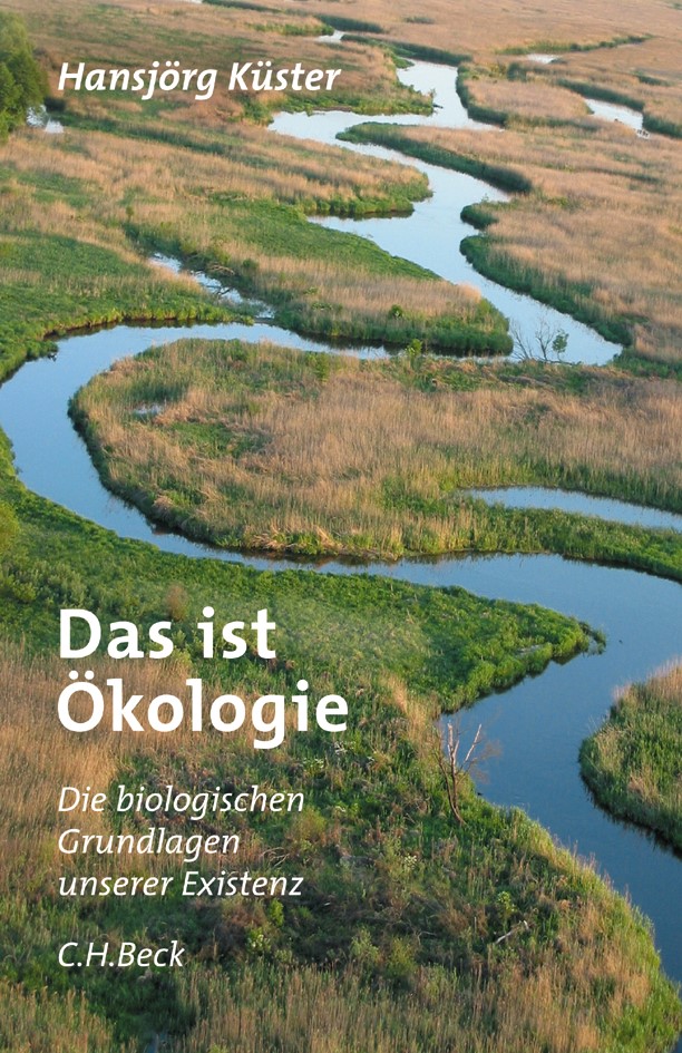 Cover: Küster, Hansjörg, Das ist Ökologie