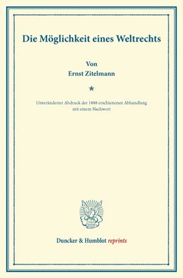 Abbildung von Zitelmann | Die Möglichkeit eines Weltrechts | 1. Auflage | 2013 | beck-shop.de