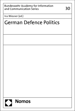 Abbildung von Wiesner | German Defence Politics | 1. Auflage | 2013 | 30 | beck-shop.de