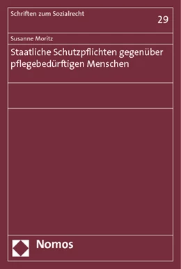 Abbildung von Moritz | Staatliche Schutzpflichten gegenüber pflegebedürftigen Menschen | 1. Auflage | 2013 | 29 | beck-shop.de
